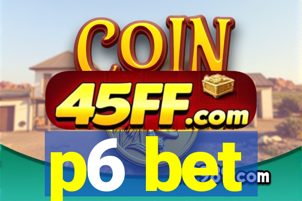 p6 bet